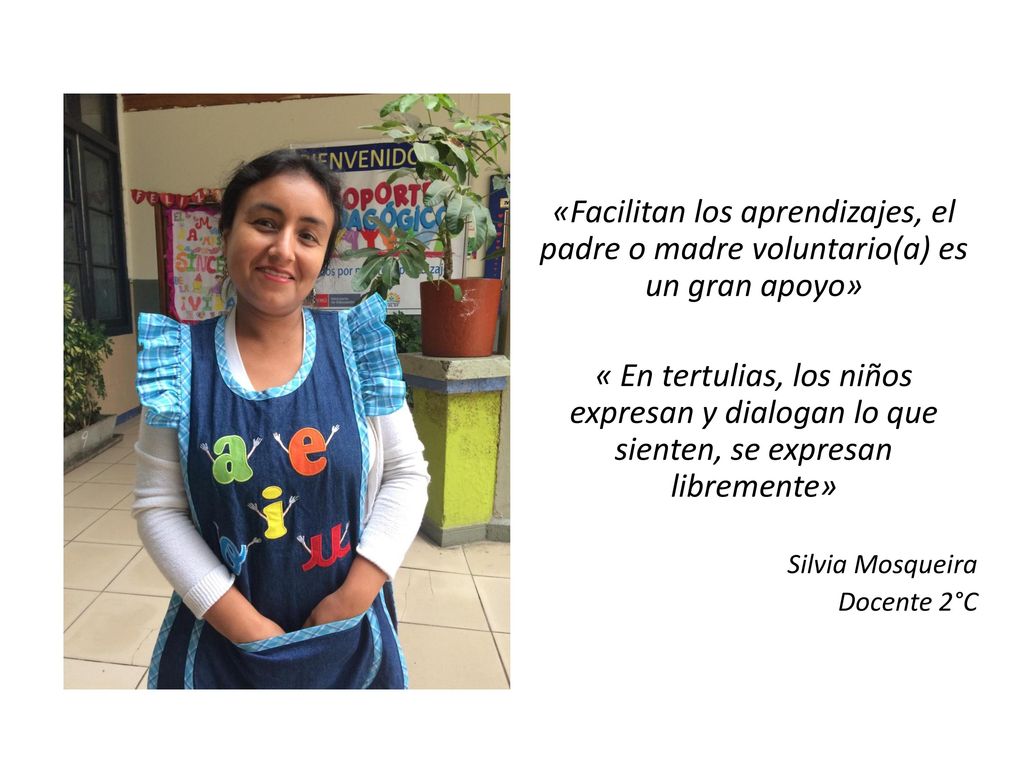 «Facilitan los aprendizajes, el padre o madre voluntario(a) es un gran apoyo»
