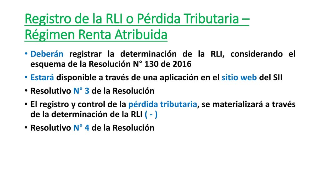 Registro de la RLI o Pérdida Tributaria – Régimen Renta Atribuida