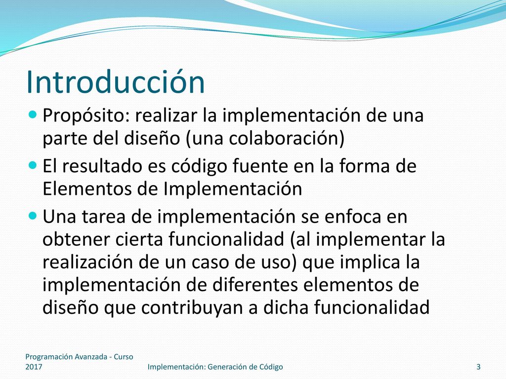 Introducción Propósito: realizar la implementación de una parte del diseño (una colaboración)