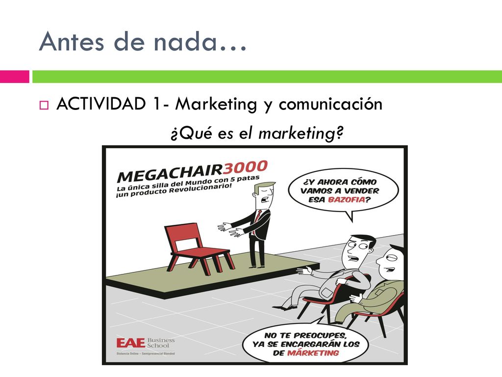 Antes de nada… ACTIVIDAD 1- Marketing y comunicación
