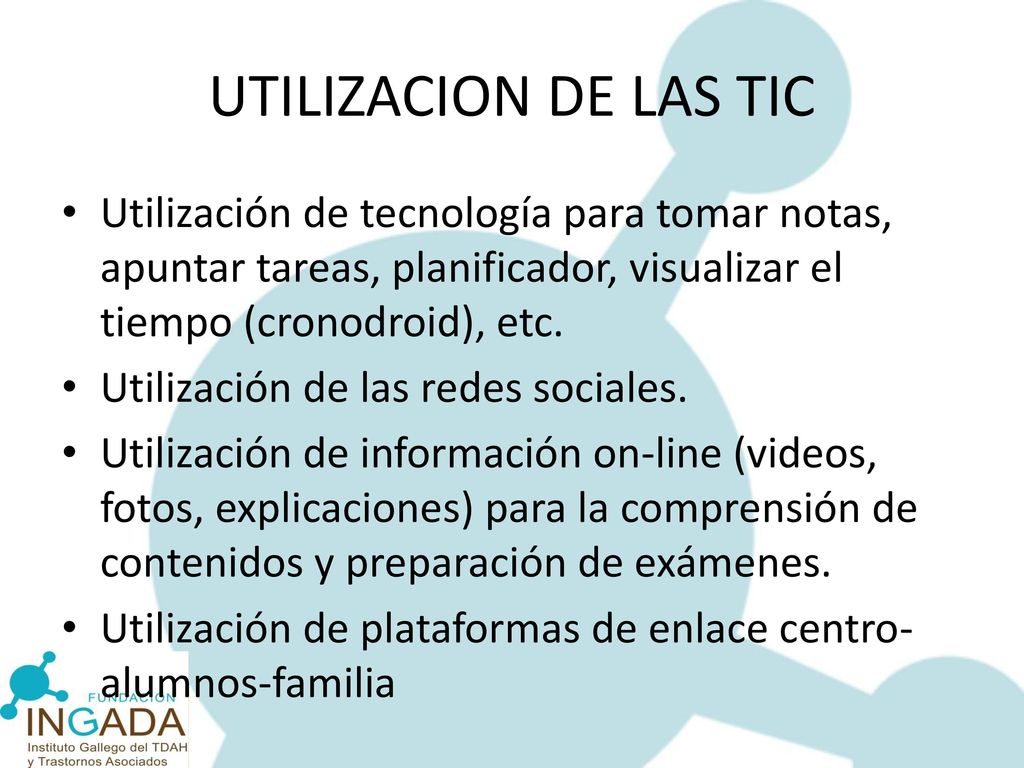 UTILIZACION DE LAS TIC Utilización de tecnología para tomar notas, apuntar tareas, planificador, visualizar el tiempo (cronodroid), etc.