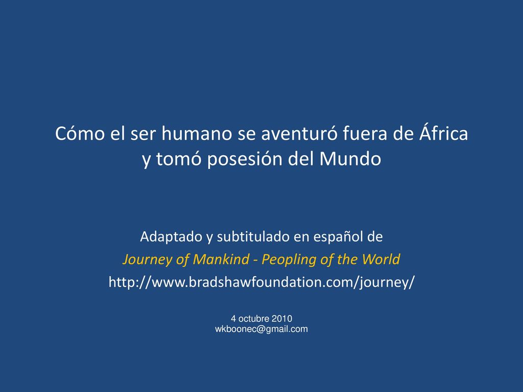 Cómo el ser humano se aventuró fuera de África y tomó posesión del Mundo