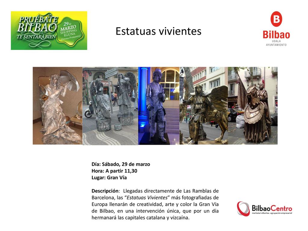 Estatuas vivientes Día: Sábado, 29 de marzo Hora: A partir 11,30