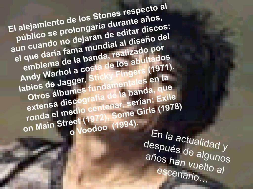 En la actualidad y después de algunos años han vuelto al escenario…