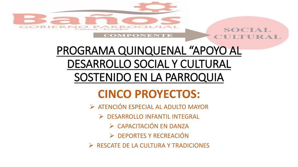 PROGRAMA QUINQUENAL APOYO AL DESARROLLO SOCIAL Y CULTURAL SOSTENIDO EN LA PARROQUIA