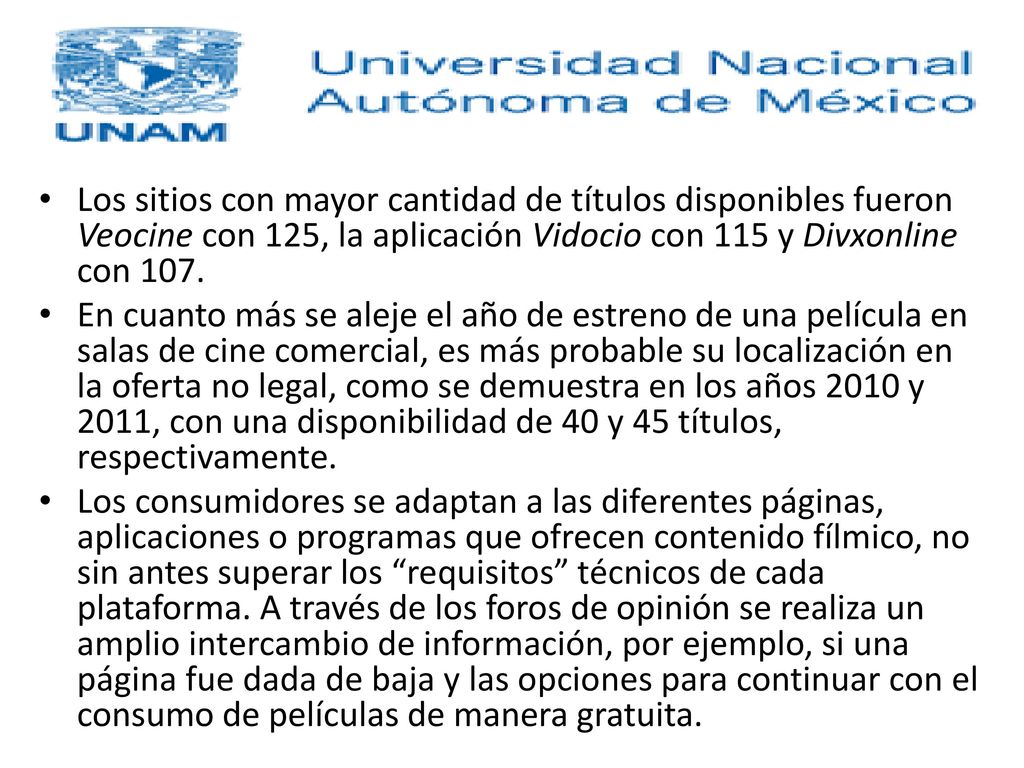 Los sitios con mayor cantidad de títulos disponibles fueron Veocine con 125, la aplicación Vidocio con 115 y Divxonline con 107.