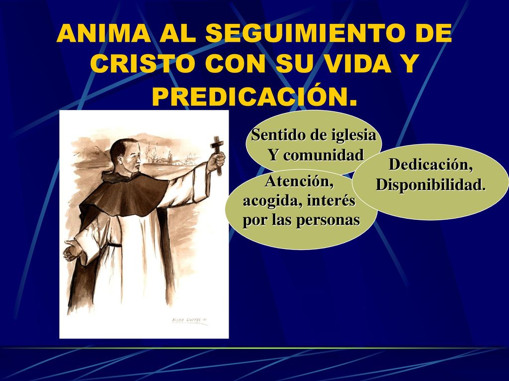 ANIMA AL SEGUIMIENTO DE CRISTO CON SU VIDA Y PREDICACIÓN.