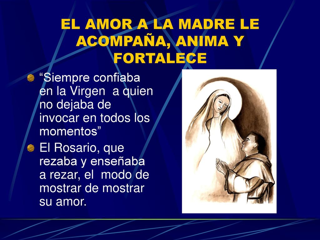 EL AMOR A LA MADRE LE ACOMPAÑA, ANIMA Y FORTALECE