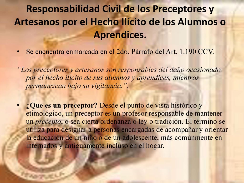 Responsabilidad Civil de los Preceptores y Artesanos por el Hecho Ilícito de los Alumnos o Aprendices.