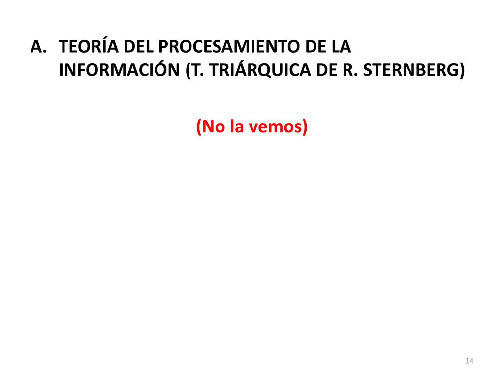 TEORÍA DEL PROCESAMIENTO DE LA INFORMACIÓN (T. TRIÁRQUICA DE R