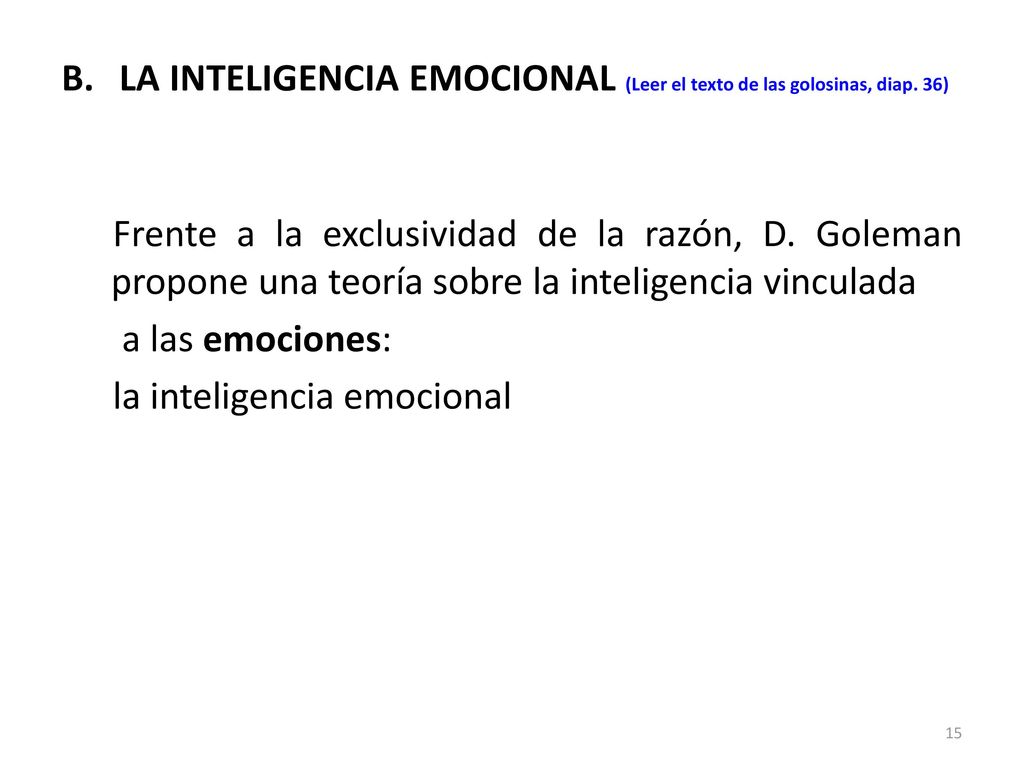 LA INTELIGENCIA EMOCIONAL (Leer el texto de las golosinas, diap. 36)