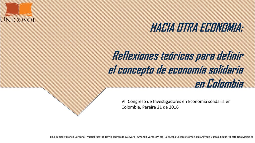HACIA OTRA ECONOMIA: Reflexiones teóricas para definir el concepto de economía solidaria en Colombia.
