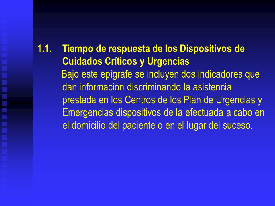 1.1. Tiempo de respuesta de los Dispositivos de Cuidados Críticos y Urgencias