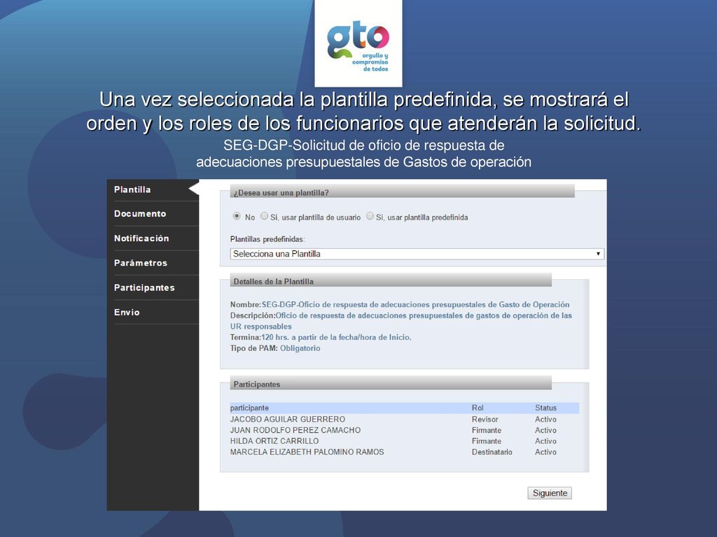 Una vez seleccionada la plantilla predefinida, se mostrará el orden y los roles de los funcionarios que atenderán la solicitud.