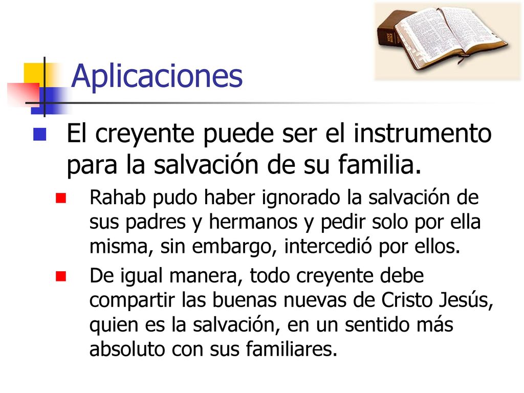 Aplicaciones El creyente puede ser el instrumento para la salvación de su familia.