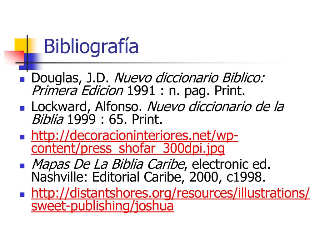 Bibliografía Douglas, J.D. Nuevo diccionario Biblico: Primera Edicion 1991 : n. pag. Print.