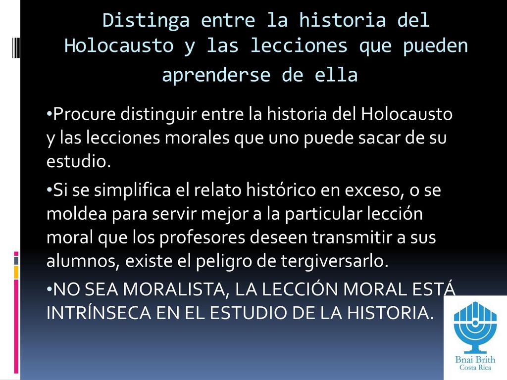 Distinga entre la historia del Holocausto y las lecciones que pueden aprenderse de ella