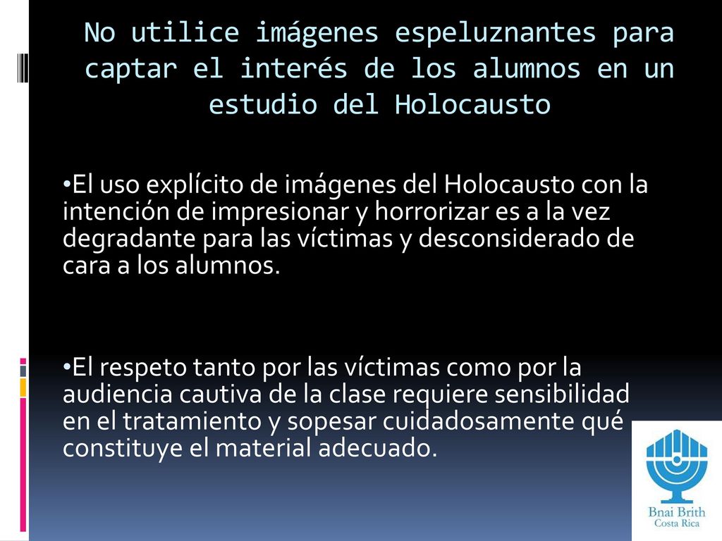No utilice imágenes espeluznantes para captar el interés de los alumnos en un estudio del Holocausto