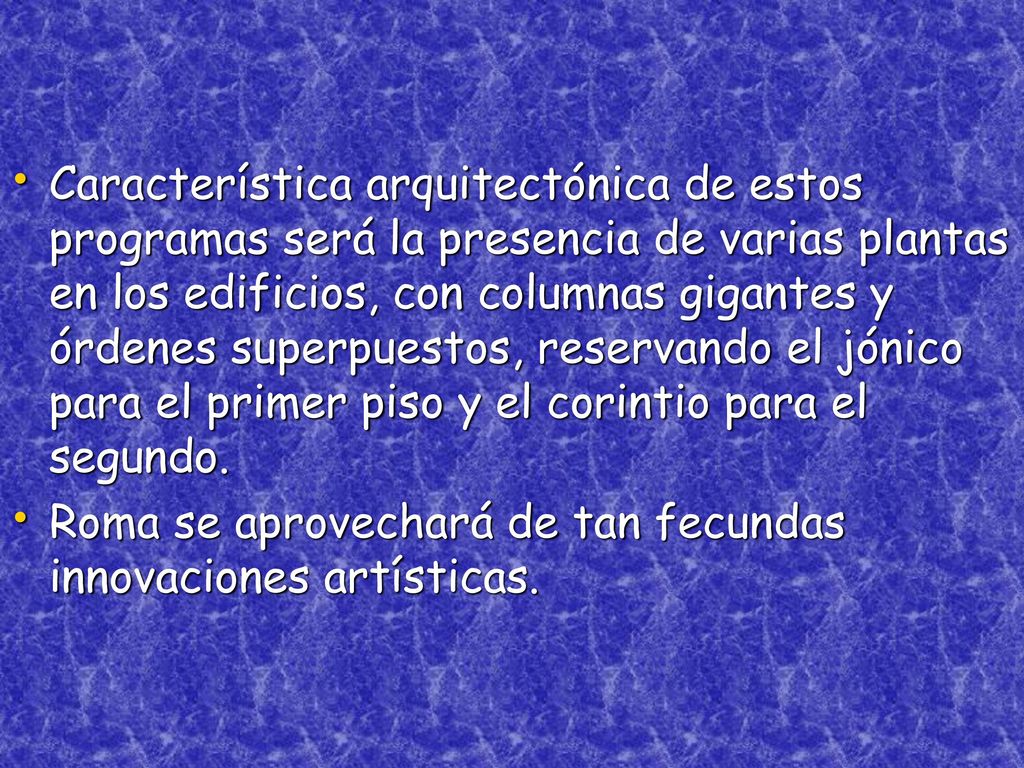 Característica arquitectónica de estos programas será la presencia de varias plantas en los edificios, con columnas gigantes y órdenes superpuestos, reservando el jónico para el primer piso y el corintio para el segundo.