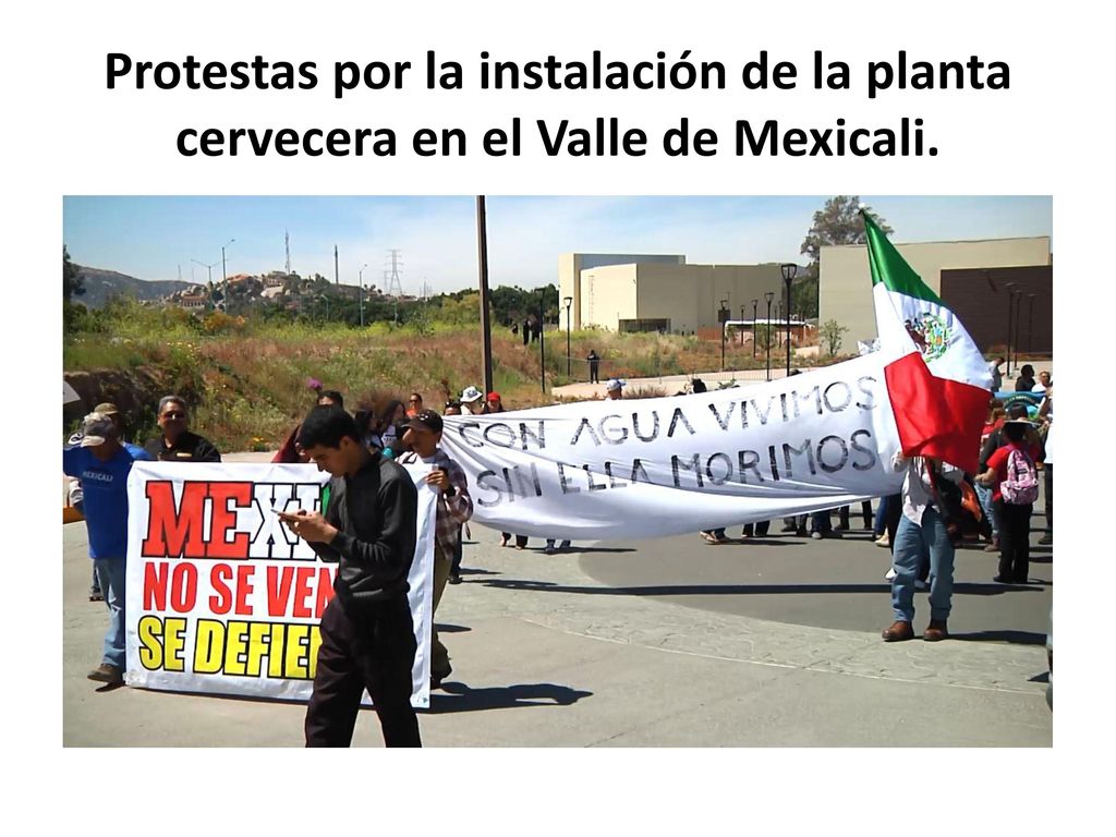Protestas por la instalación de la planta cervecera en el Valle de Mexicali.