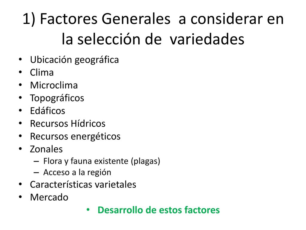 1) Factores Generales a considerar en la selección de variedades