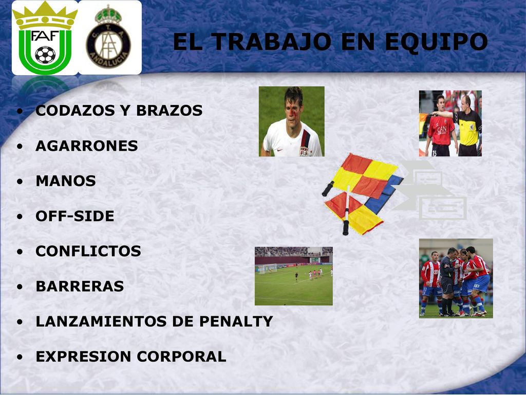 EL TRABAJO EN EQUIPO CODAZOS Y BRAZOS AGARRONES MANOS OFF-SIDE