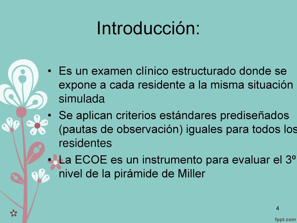 Introducción: Es un examen clínico estructurado donde se expone a cada residente a la misma situación simulada.