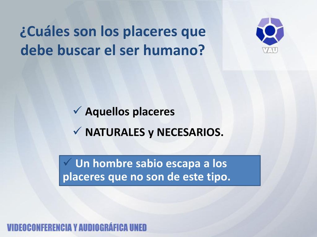 ¿Cuáles son los placeres que debe buscar el ser humano