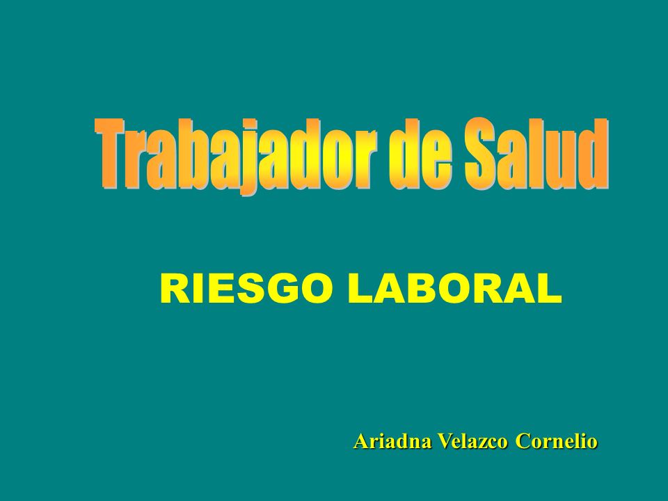 Trabajador de Salud RIESGO LABORAL Ariadna Velazco Cornelio