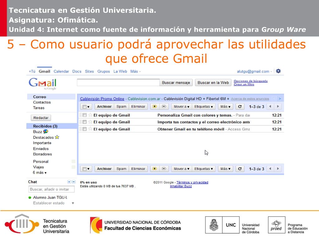5 – Como usuario podrá aprovechar las utilidades que ofrece Gmail