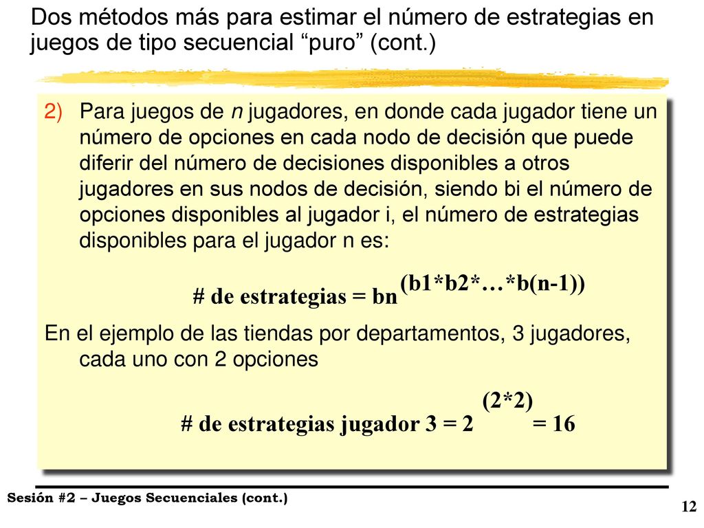 # de estrategias jugador 3 = 2 = 16 (2*2)