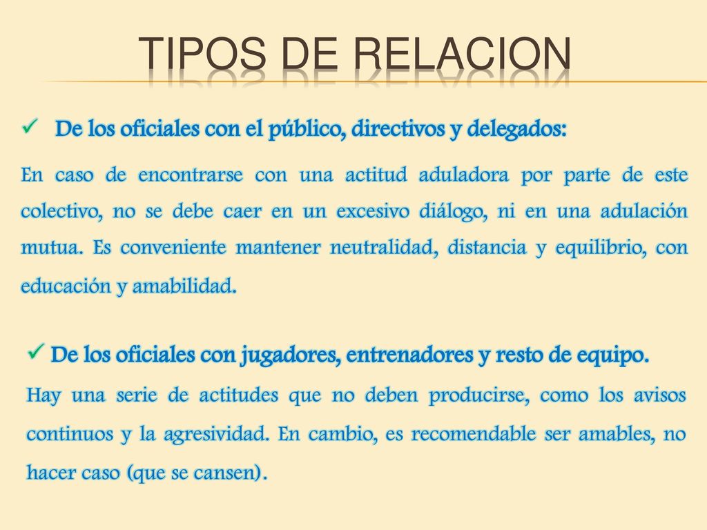 TIPOS DE RELACION De los oficiales con el público, directivos y delegados: