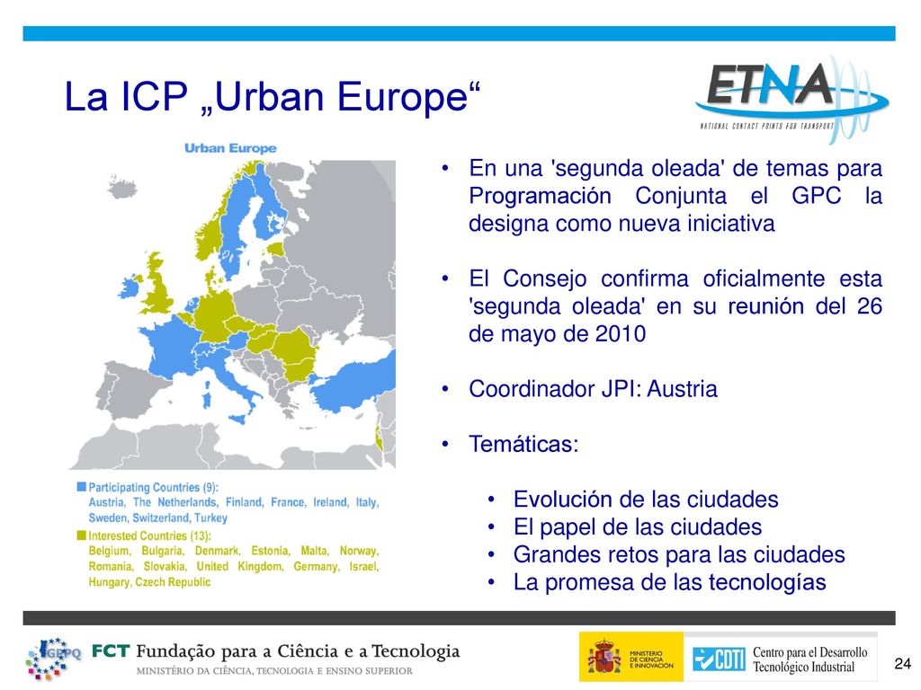 La ICP „Urban Europe En una segunda oleada de temas para Programación Conjunta el GPC la designa como nueva iniciativa.