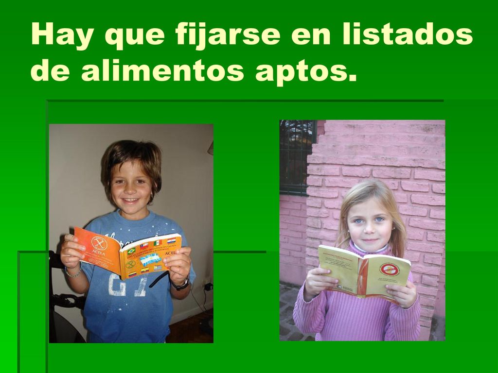 Hay que fijarse en listados de alimentos aptos.