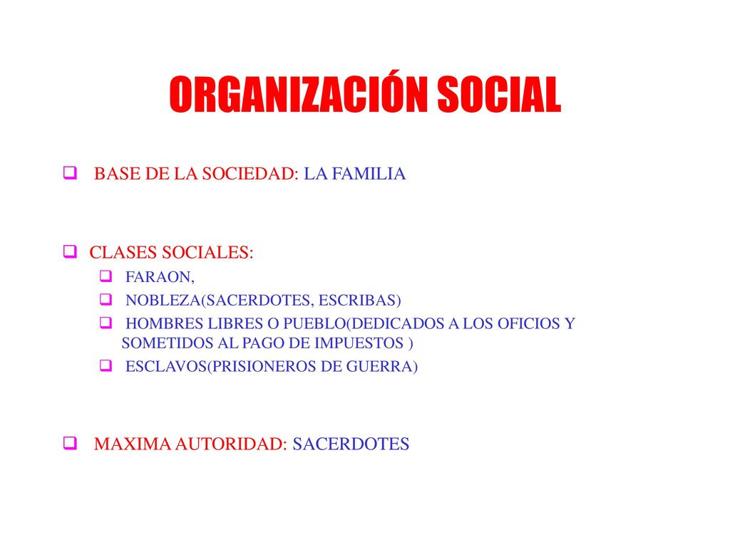 ORGANIZACIÓN SOCIAL BASE DE LA SOCIEDAD: LA FAMILIA CLASES SOCIALES: