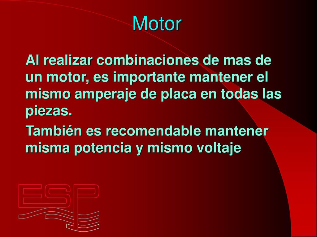Motor Al realizar combinaciones de mas de un motor, es importante mantener el mismo amperaje de placa en todas las piezas.