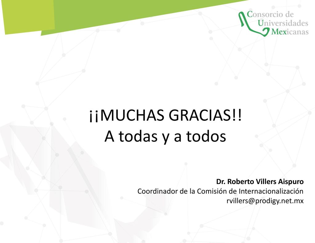 ¡¡MUCHAS GRACIAS!! A todas y a todos Dr. Roberto Villers Aispuro
