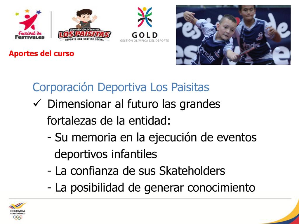 Corporación Deportiva Los Paisitas Dimensionar al futuro las grandes