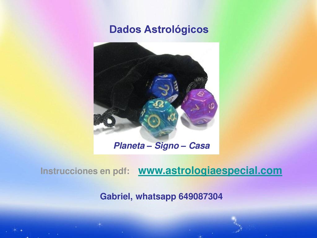 Dados Astrológicos Planeta – Signo – Casa Instrucciones en pdf:   Gabriel, whatsapp