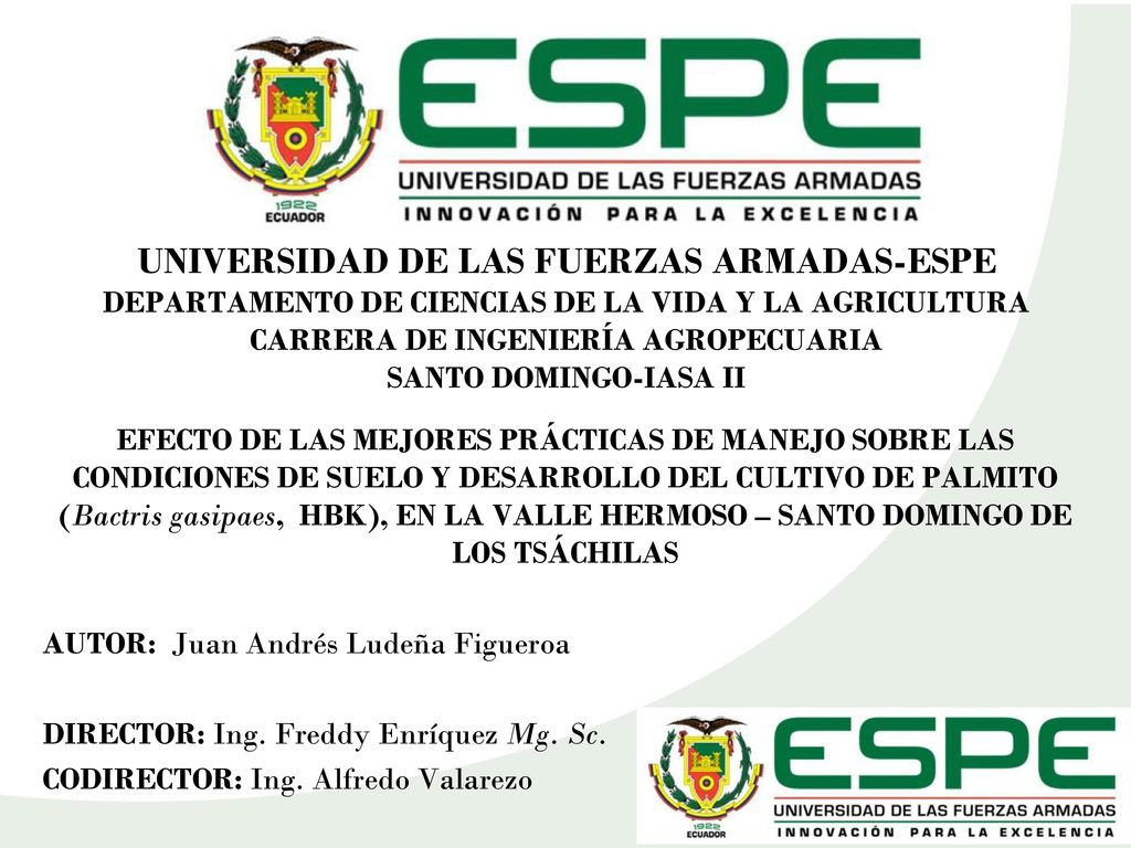 UNIVERSIDAD DE LAS FUERZAS ARMADAS-ESPE DEPARTAMENTO DE CIENCIAS DE LA VIDA Y LA AGRICULTURA CARRERA DE INGENIERÍA AGROPECUARIA SANTO DOMINGO-IASA II