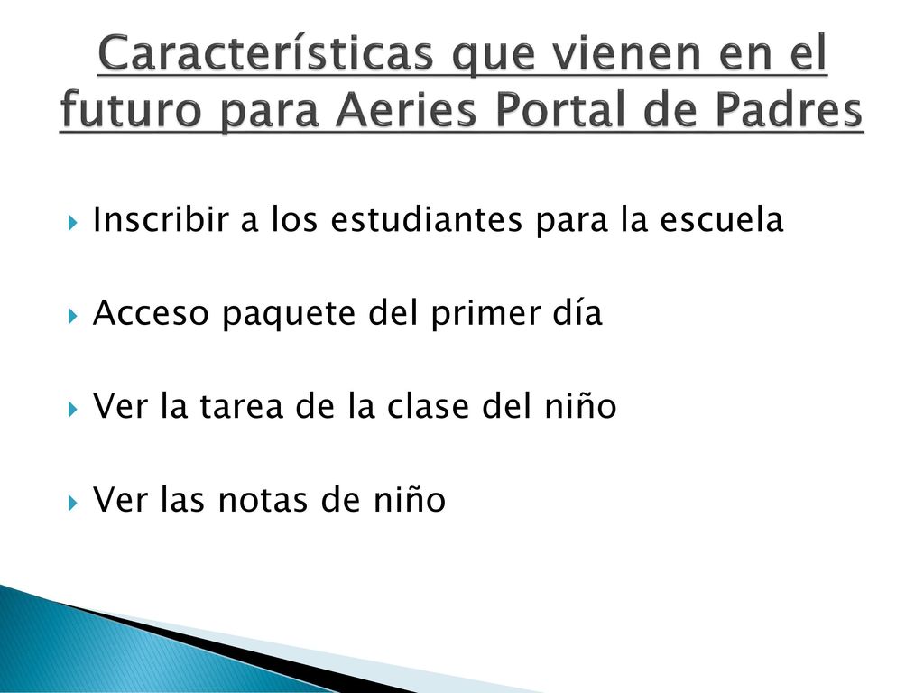 Características que vienen en el futuro para Aeries Portal de Padres