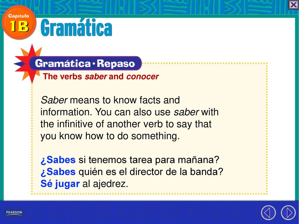 Saber means to know facts and information. You can also use saber with