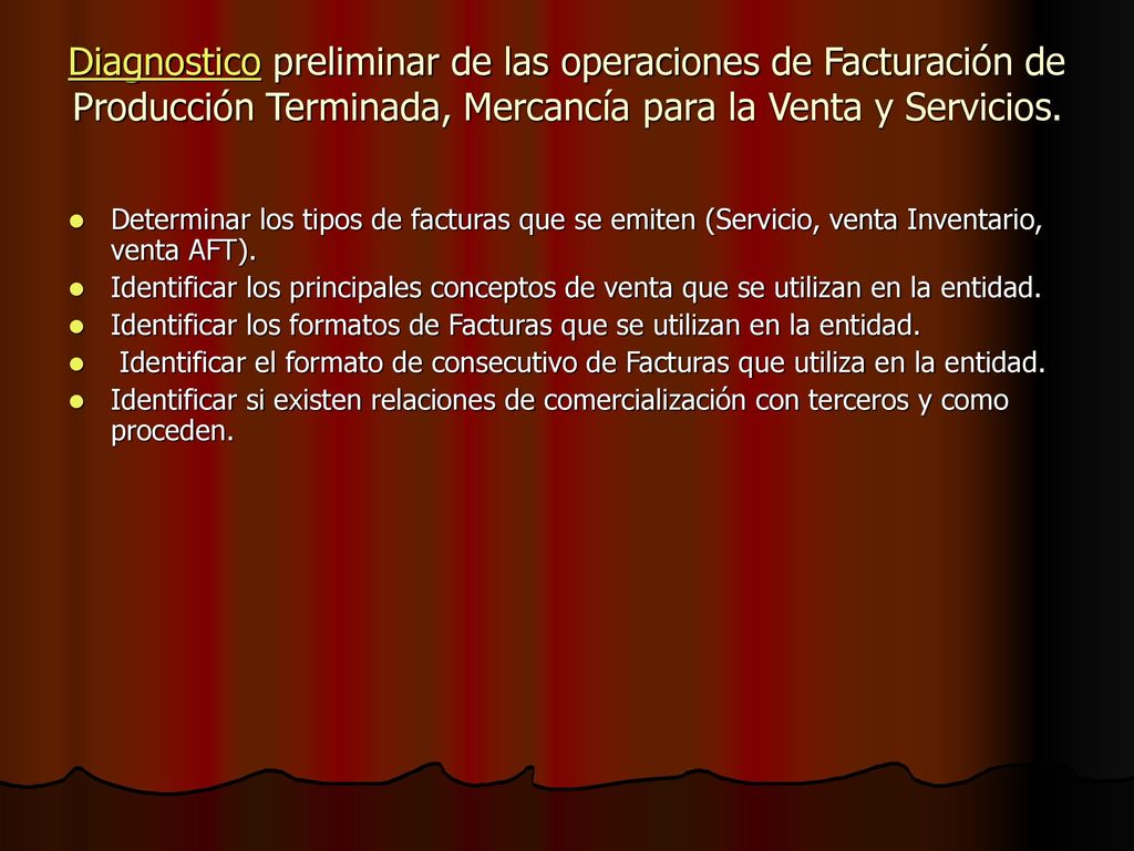 Diagnostico preliminar de las operaciones de Facturación de Producción Terminada, Mercancía para la Venta y Servicios.