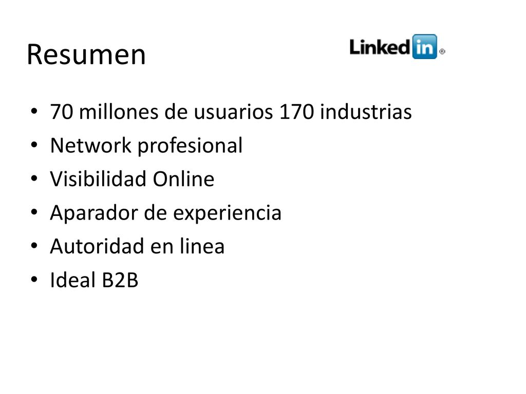 Resumen 70 millones de usuarios 170 industrias Network profesional