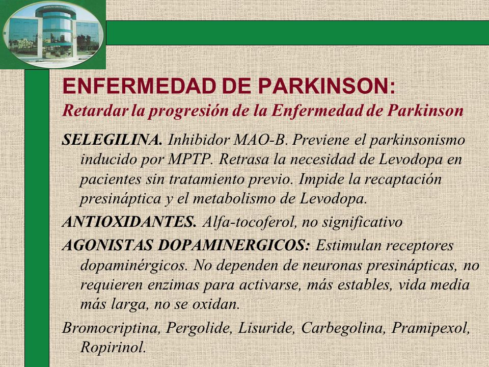 ENFERMEDAD DE PARKINSON: Retardar la progresión de la Enfermedad de Parkinson