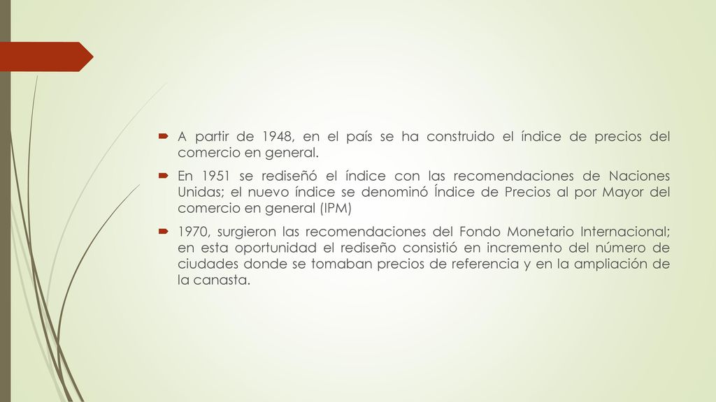 A partir de 1948, en el país se ha construido el índice de precios del comercio en general.