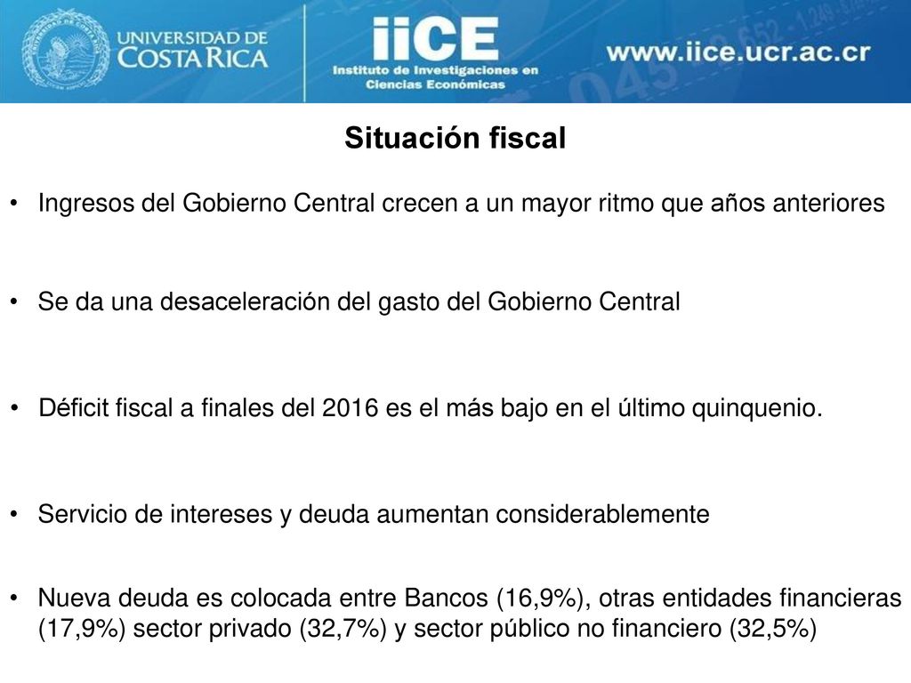 Situación fiscal Ingresos del Gobierno Central crecen a un mayor ritmo que años anteriores. Se da una desaceleración del gasto del Gobierno Central.