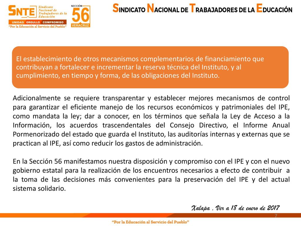 Adicionalmente se requiere transparentar y establecer mejores mecanismos de control para garantizar el eficiente manejo de los recursos económicos y patrimoniales del IPE, como mandata la ley; dar a conocer, en los términos que señala la Ley de Acceso a la Información, los acuerdos trascendentales del Consejo Directivo, el Informe Anual Pormenorizado del estado que guarda el Instituto, las auditorías internas y externas que se practican al IPE, así como reducir los gastos de administración.