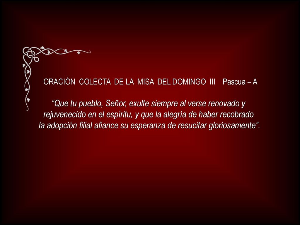la adopción filial afiance su esperanza de resucitar gloriosamente .