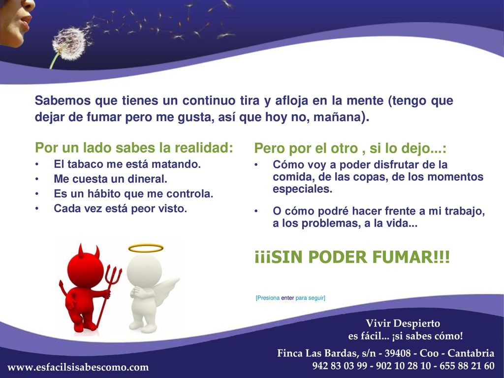 ¡¡¡SIN PODER FUMAR!!! Por un lado sabes la realidad: